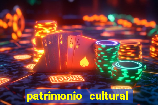 patrimonio cultural material e imaterial da bahia